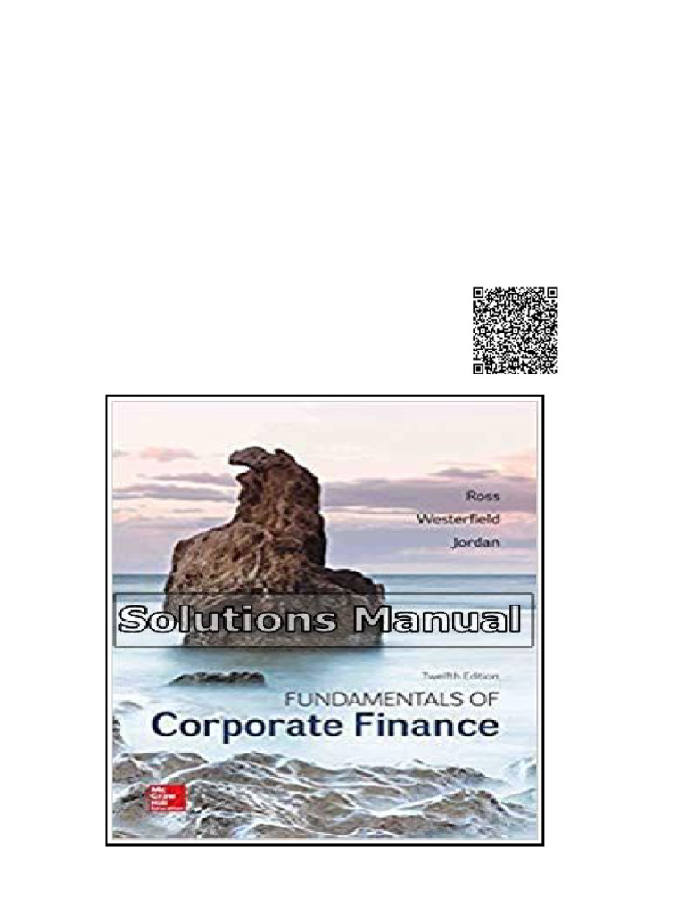 Fundamentals of Corporate Finance 12th Edition Ross Solutions Manual | PDF