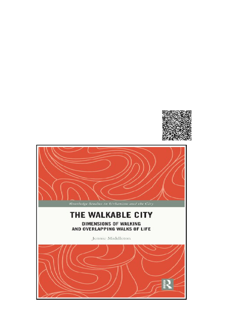 The Walkable City Dimensions of Walking and Overlapping Walks of Life ...