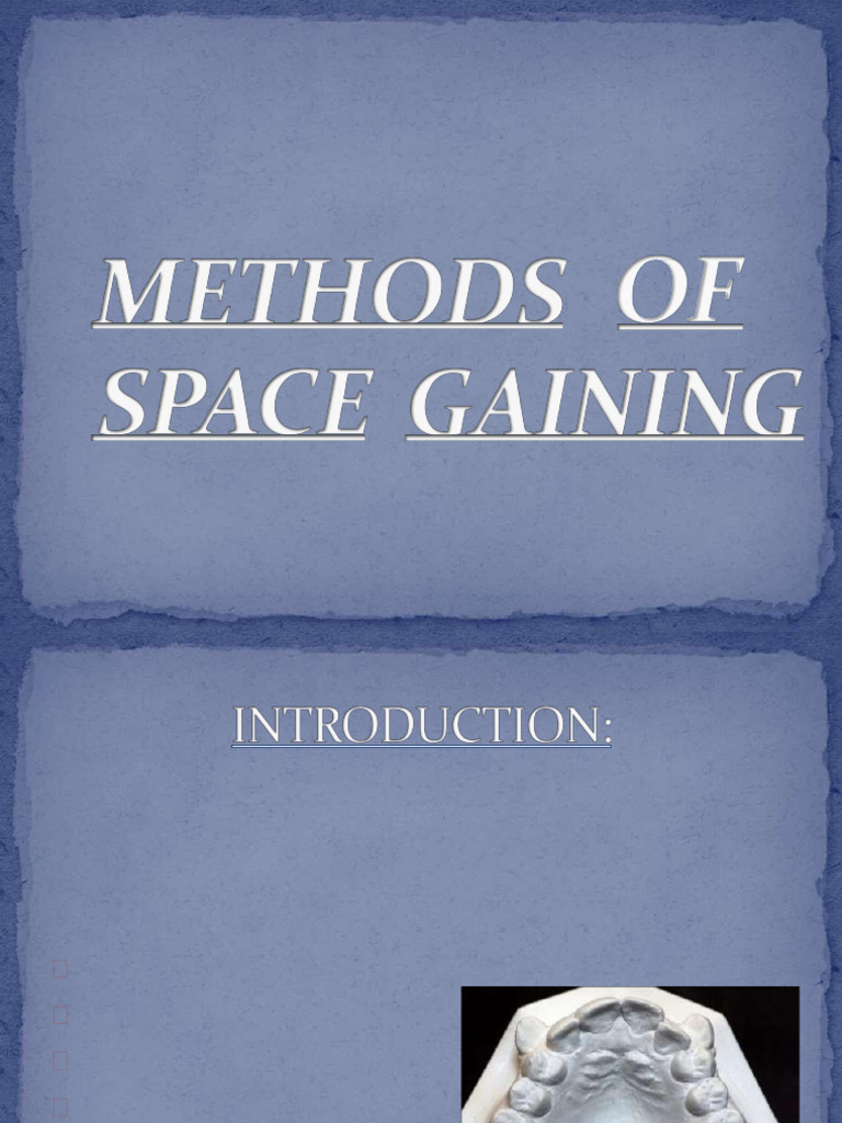 Methods of Space Gaining | PDF | Dentistry | Orthodontics