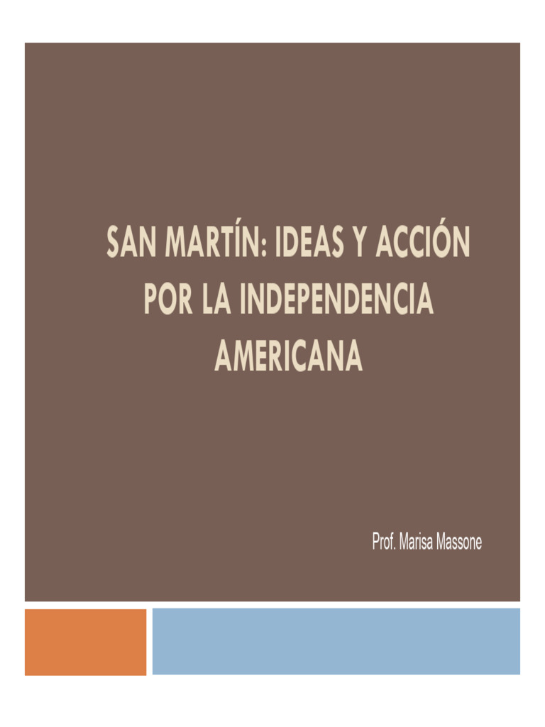 San Martín Ideas y Acción Por La Independencia Americana Marisa Massone ...