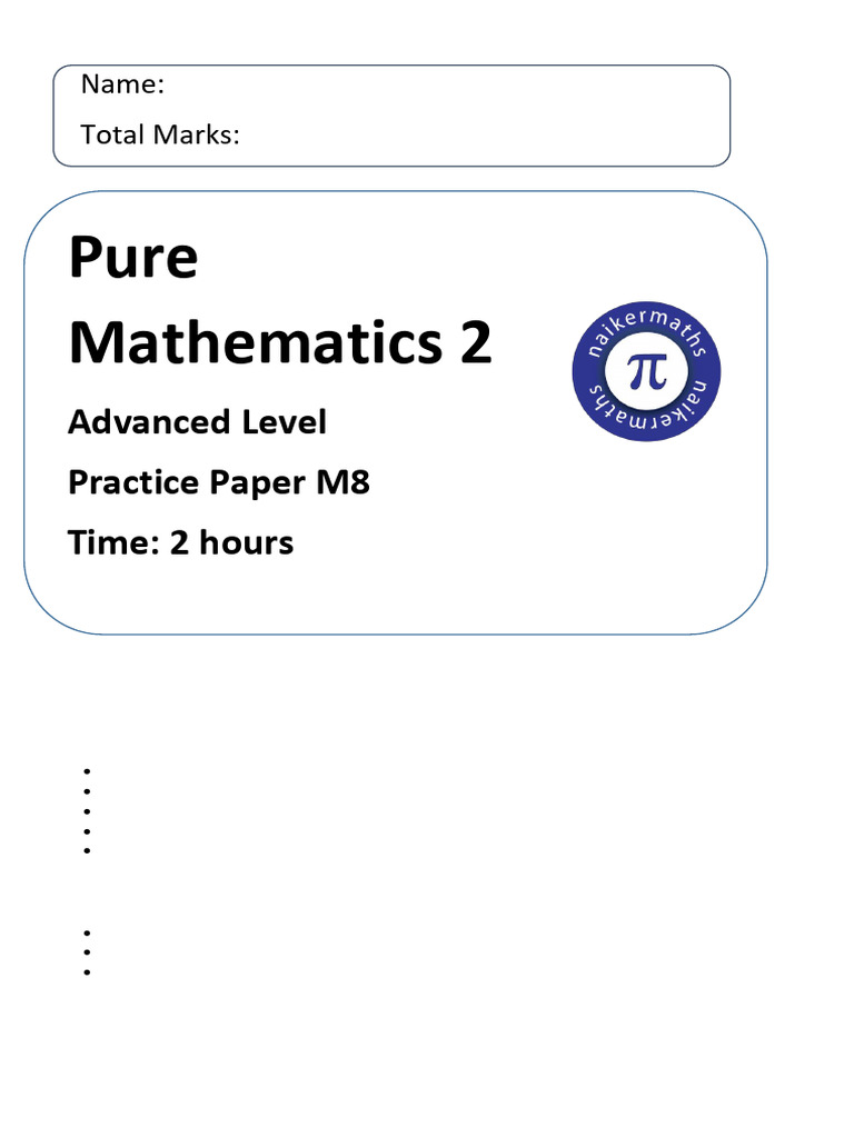 A Level Pure Practice Paper 2 M8 | PDF | Trigonometric Functions ...