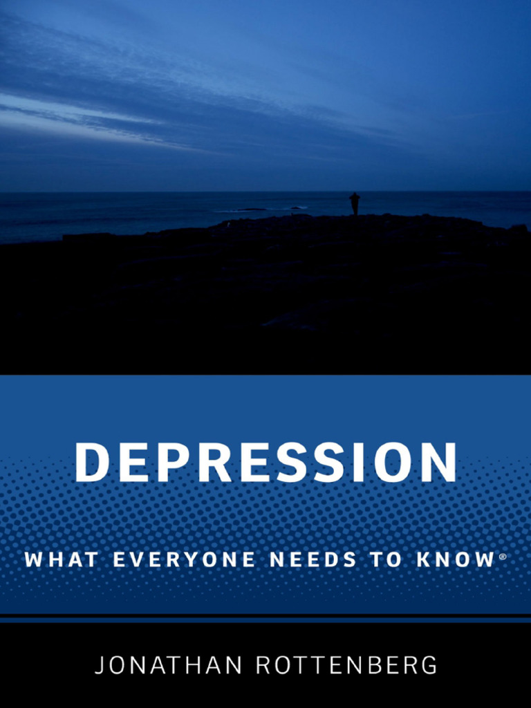 Depression What Everyone Needs To Know® (Jonathan Rottenberg) (Z ...