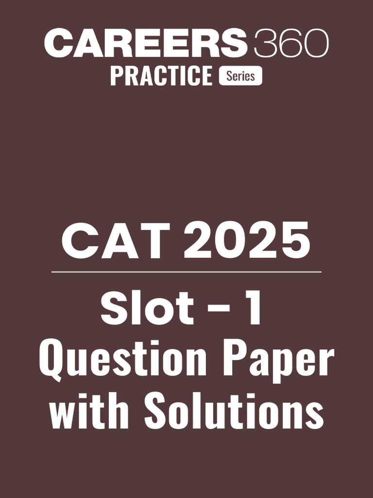 CAT 2025 Slot 1 Question Paper With Solutions PDF Download ...