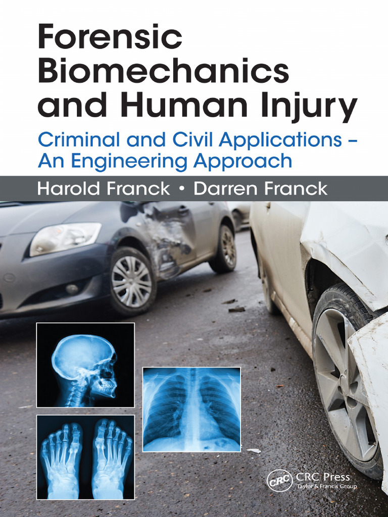 Forensic Biomechanics and Human Injury Criminal and Civil Applications ...