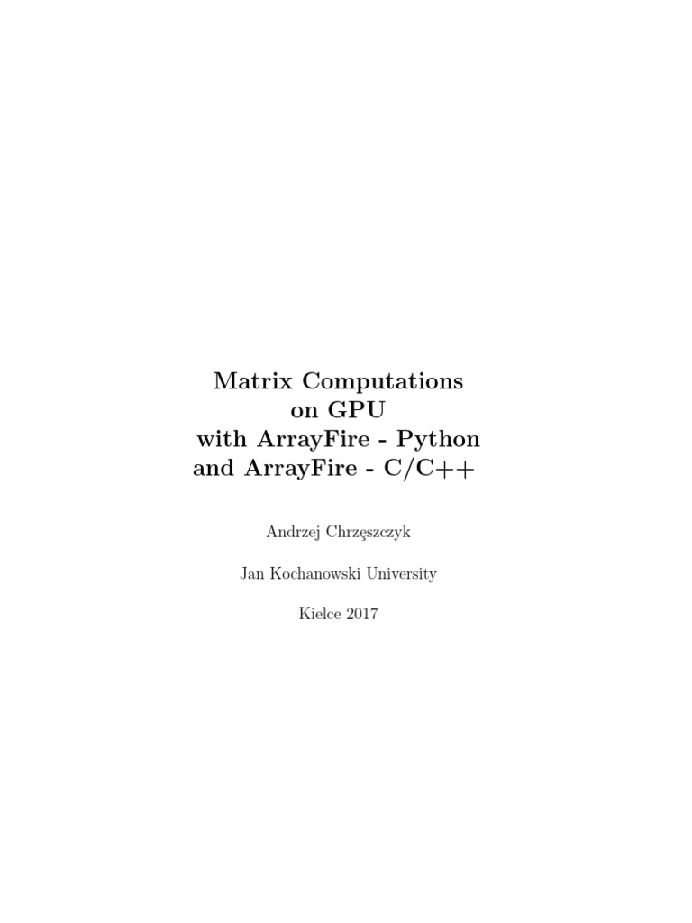 Matrix Arrayfire 2017 | PDF | Graphics Processing Unit | Algebra