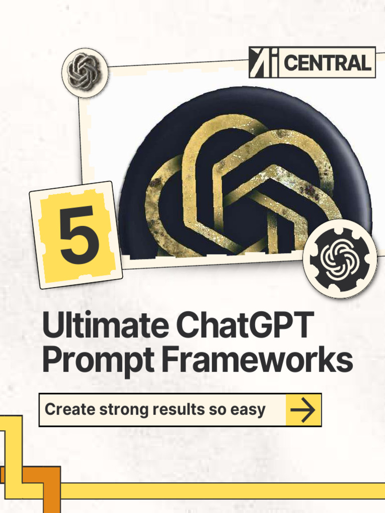 AI Central - 5 Ultimate ChatGPT Prompt Frameworks - Compressed | PDF ...