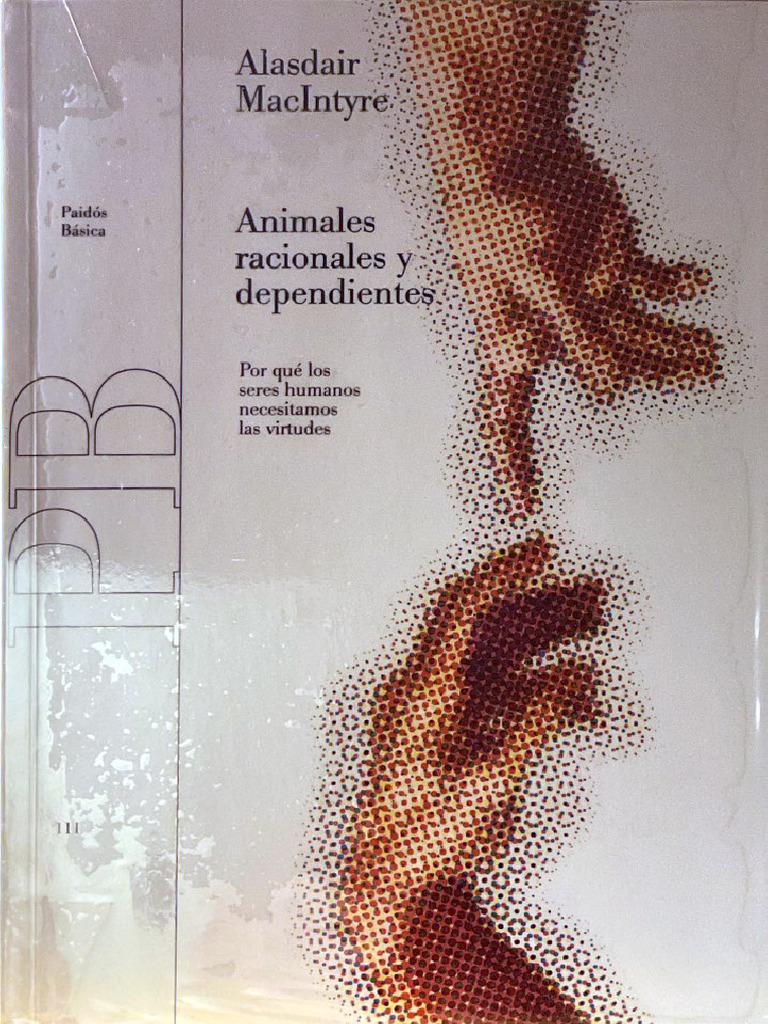 MacIntyre,+Alasdair Animales+Racionales+y+Dependientes Capítulos+6+y+7 ...