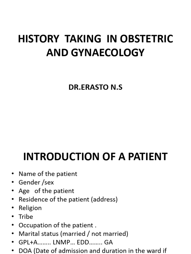 DR ERASTO HISTORY TAKING LECTURE (1) Yes | PDF | Menstruation | Pregnancy