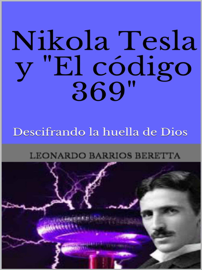10 - Nikola Tesla y El Código 369 | PDF | Nikola Tesla | Universo