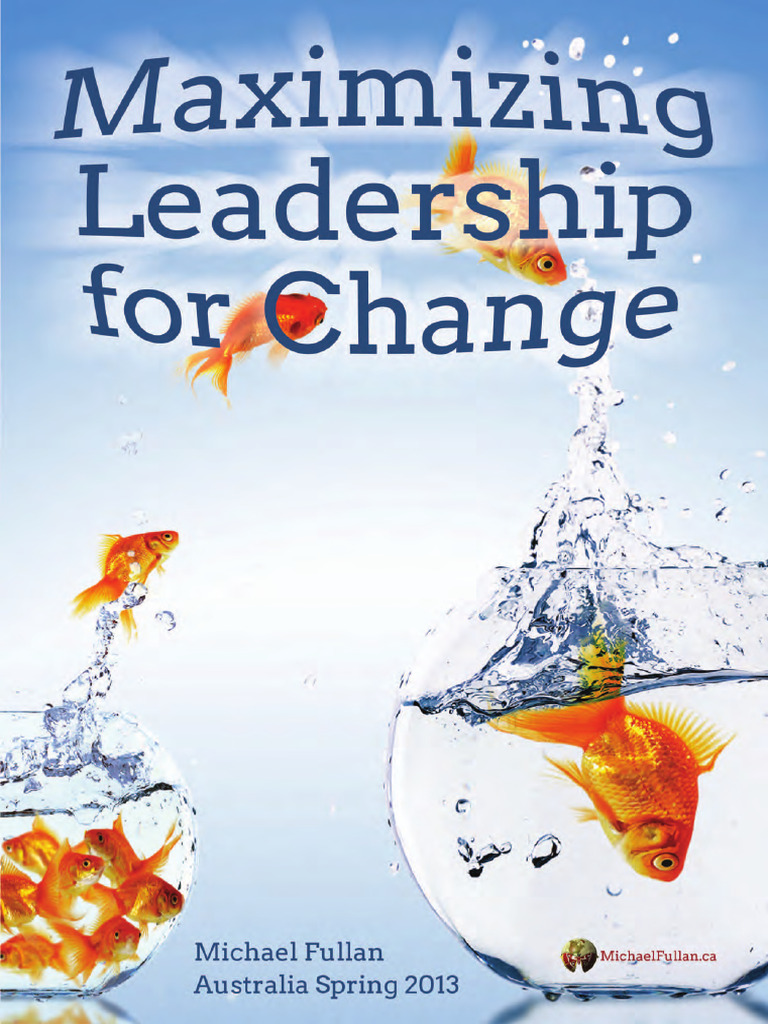 Fullan Australia Maximizing Leadership For Change Part 1 | PDF ...