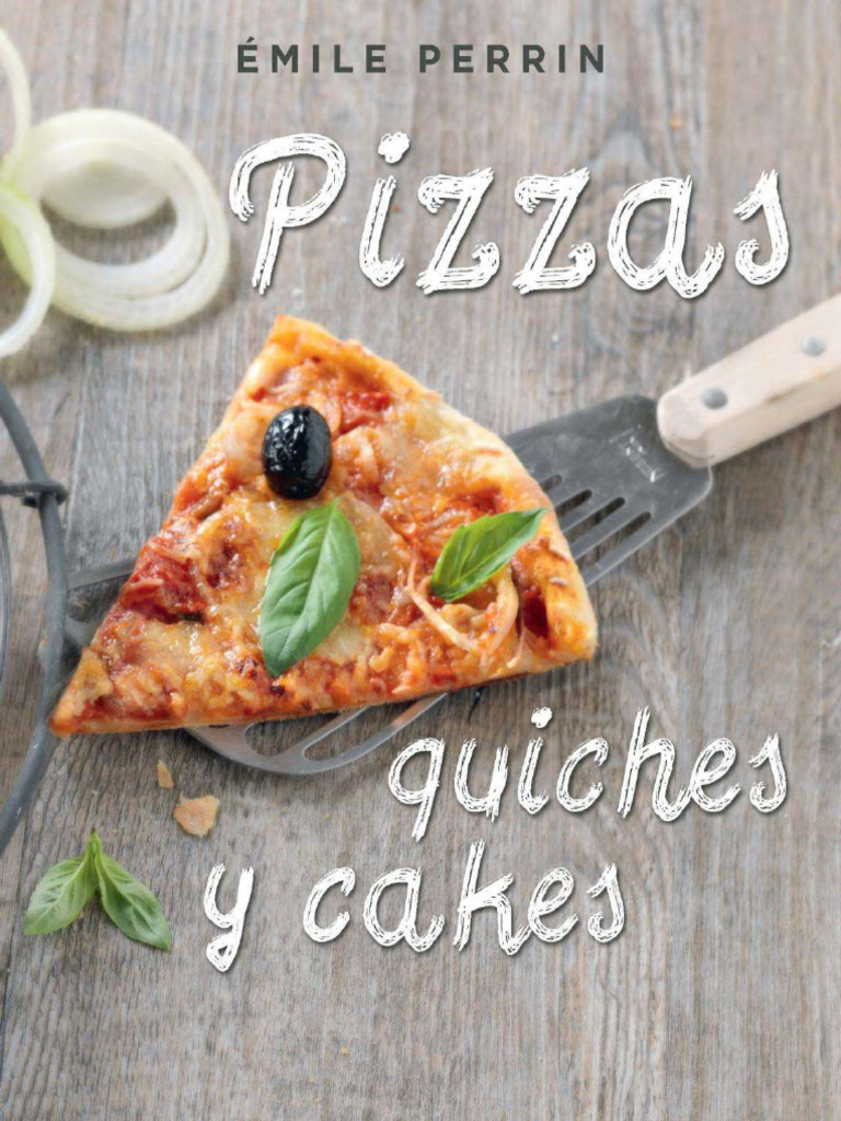 Perrin Emile - Pizzas Quiches Y Cakes | PDF