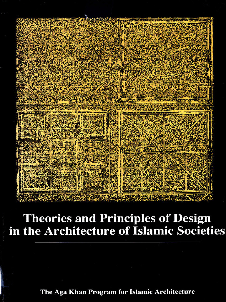 Theories and Principles of Design in The Architecture of Islamic ...