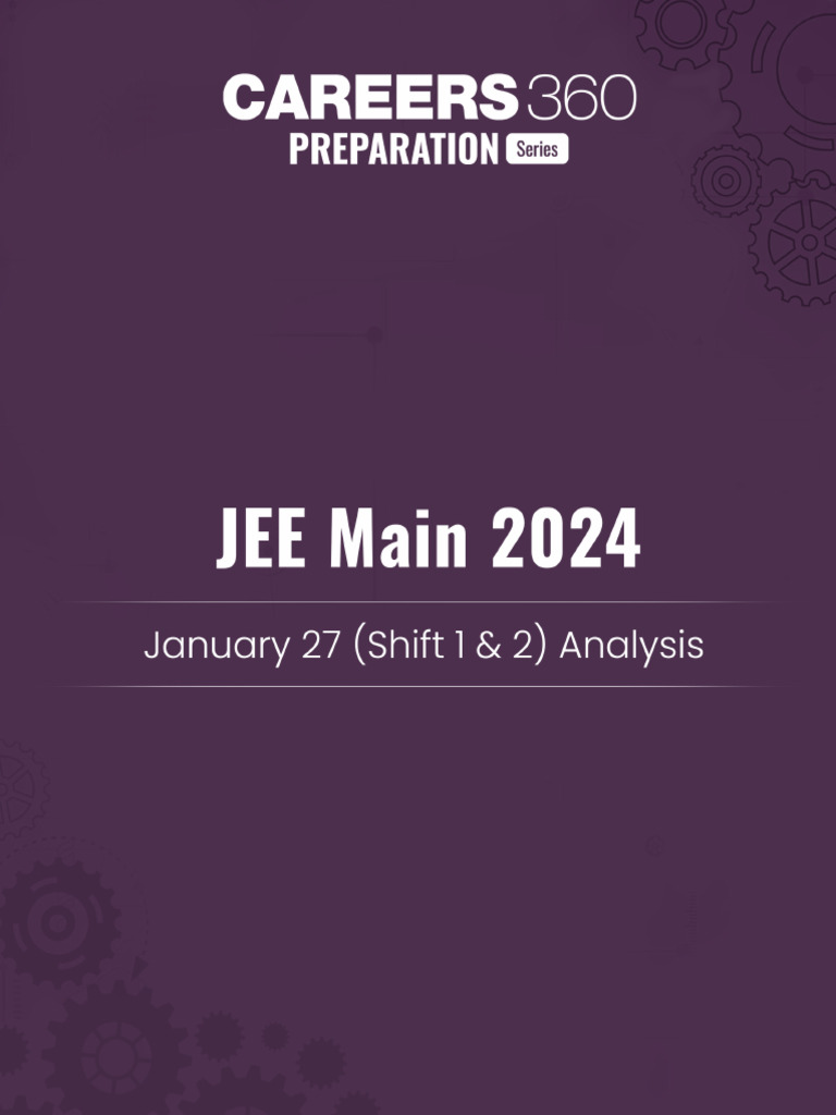 JEE Main 2024 January 27 Shift 1 2 Analysis | PDF