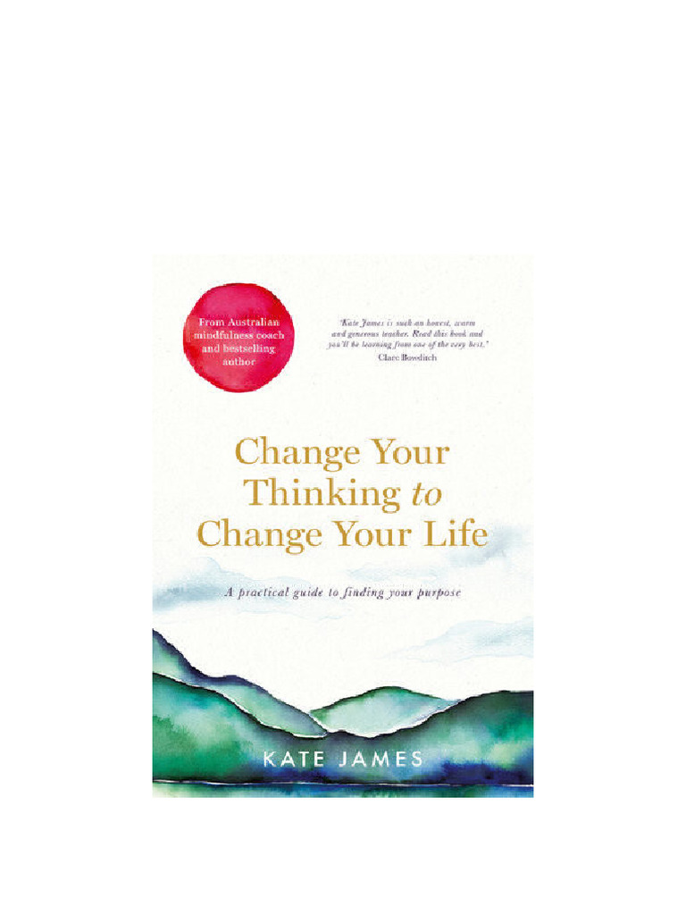Change Your Thinking To Change Your Life Kate James: Link Access ...