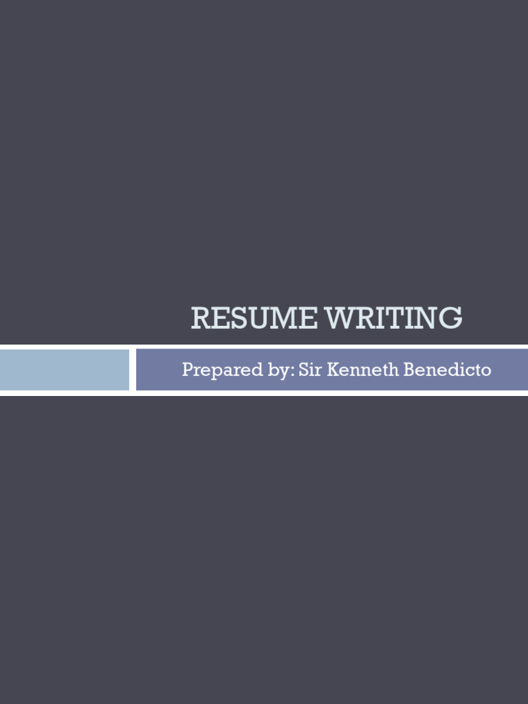 Resume Writing: Prepared By: Sir Kenneth Benedicto | PDF