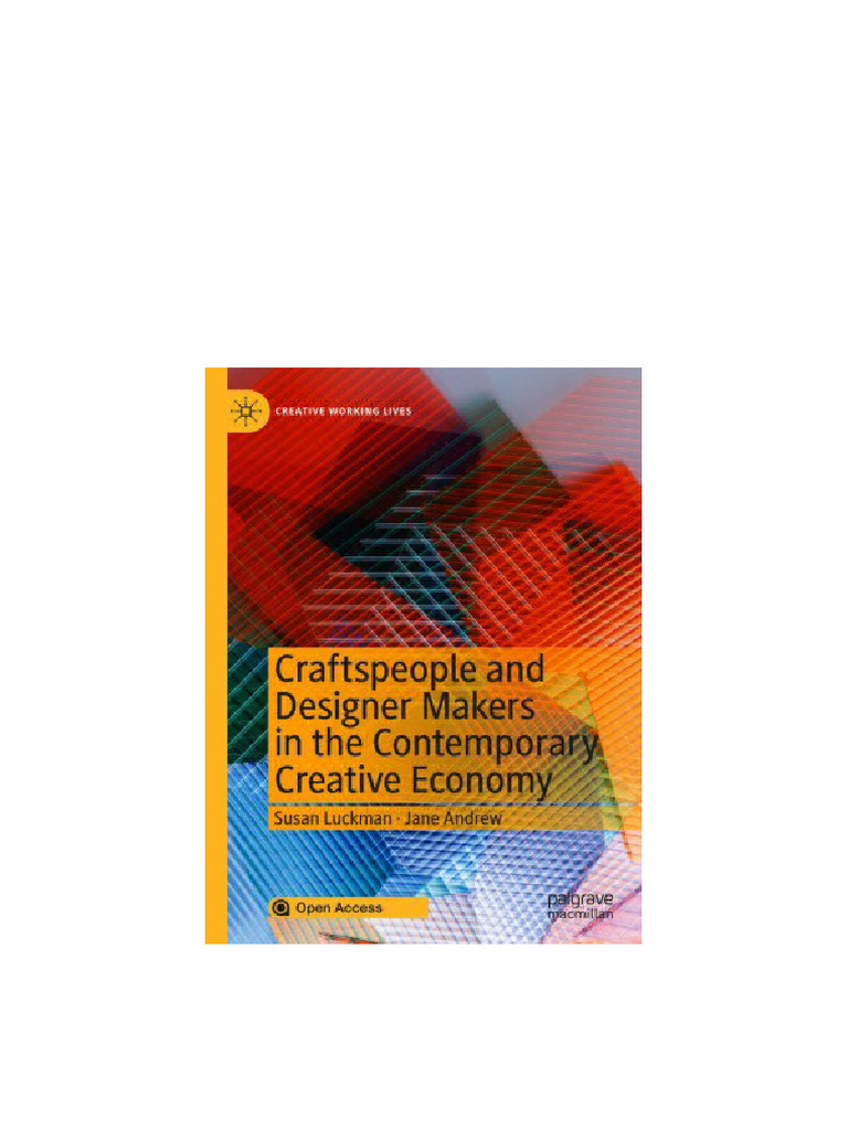 Craftspeople and Designer Makers in The Contemporary Creative Economy ...