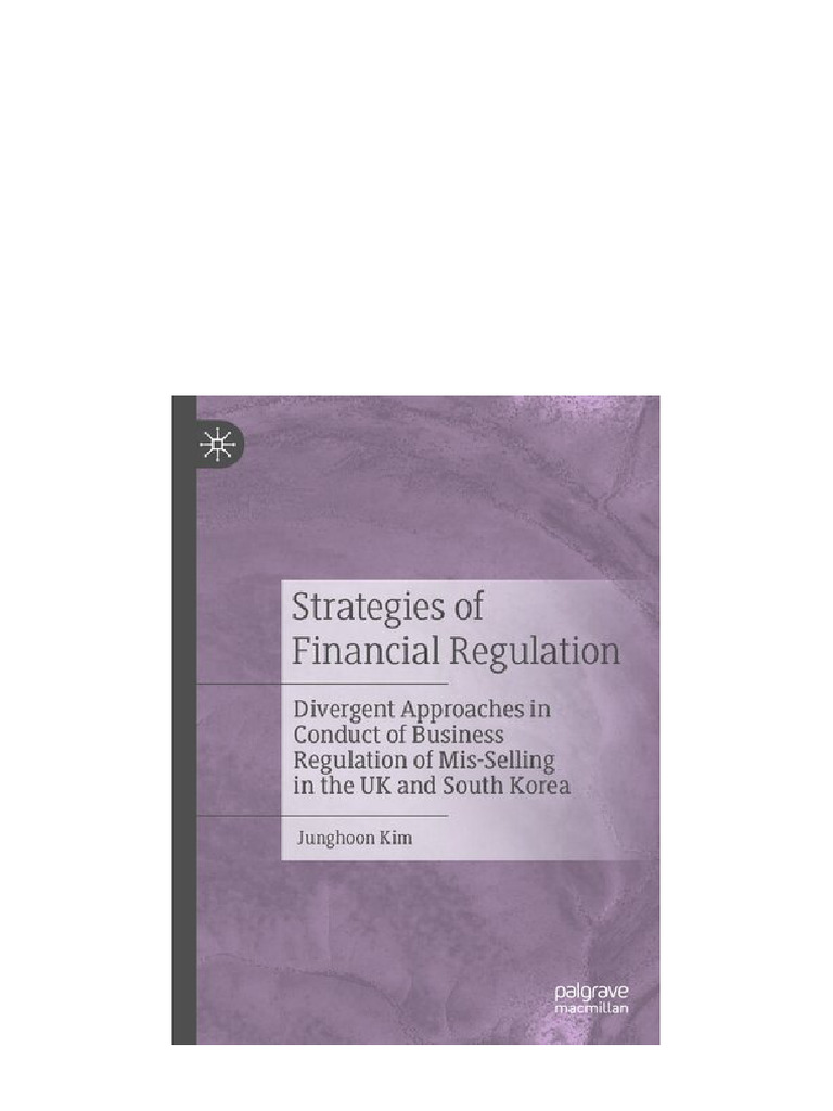Strategies of Financial Regulation: Divergent Approaches in Conduct of ...