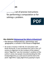 Algorithm: Is A Finite Set of Precise Instructions For Performing A Computation or For Solving A Problem