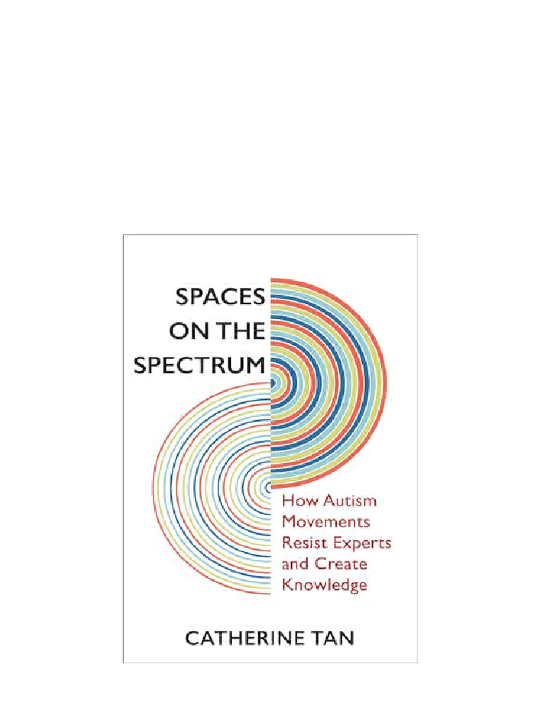 Spaces On The Spectrum: How Autism Movements Resist Experts and Create ...