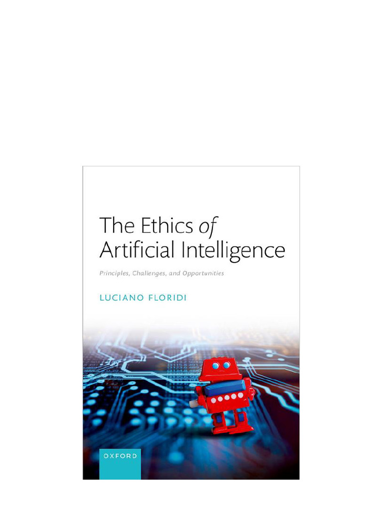 The Ethics of Artificial Intelligence - Principles, Challenges, and ...