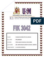 Name: Farah Hanim BT Sulaiman M/Card: PPG/20423/11 Course: Pengajian Bahasa Inggeris Lecturer Assignment: 2 (10 Situations)