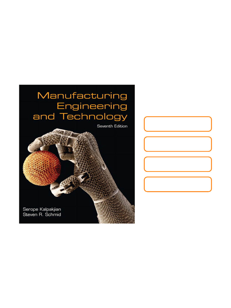 Unlock Your Manufacturing Engineering Technology 7th Edition by Serope Kalpakjian, Steven Schmid ...