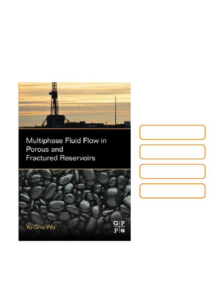 Multiphase Fluid Flow in Porous and Fractured Reservoirs 1st Edition Wu ...