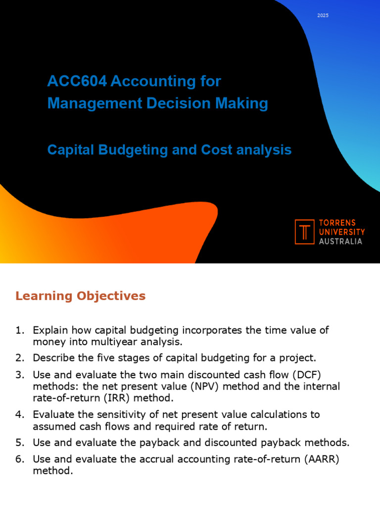 ACC604 Week 10 Lecture Slides | PDF | Net Present Value | Capital Budgeting