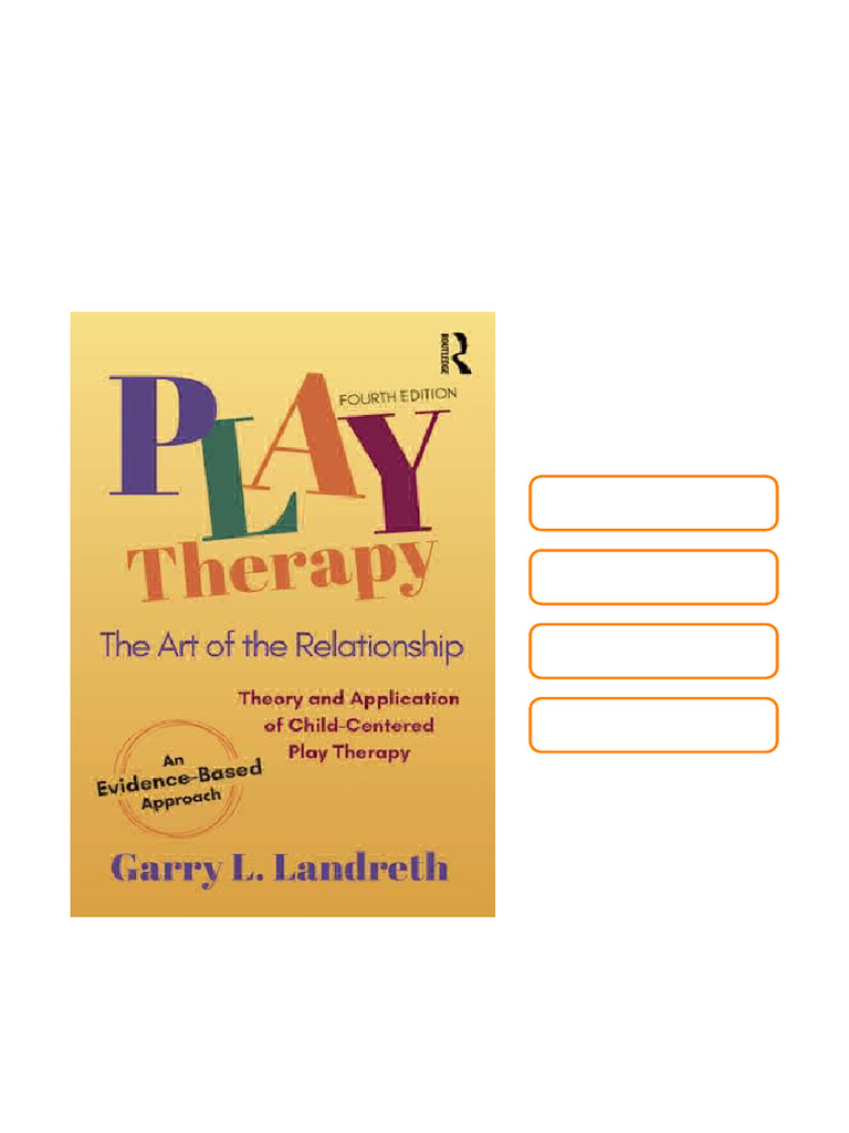Play Therapy The Art of The Relationship 4th Edition by Garry Landreth ISBN 1032186976 ...