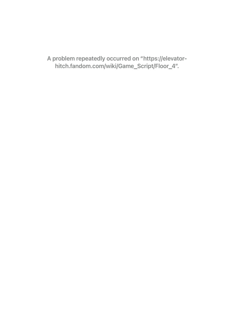 Game Script-Floor 4 - Elevator Hitch Wiki - Fandom | PDF