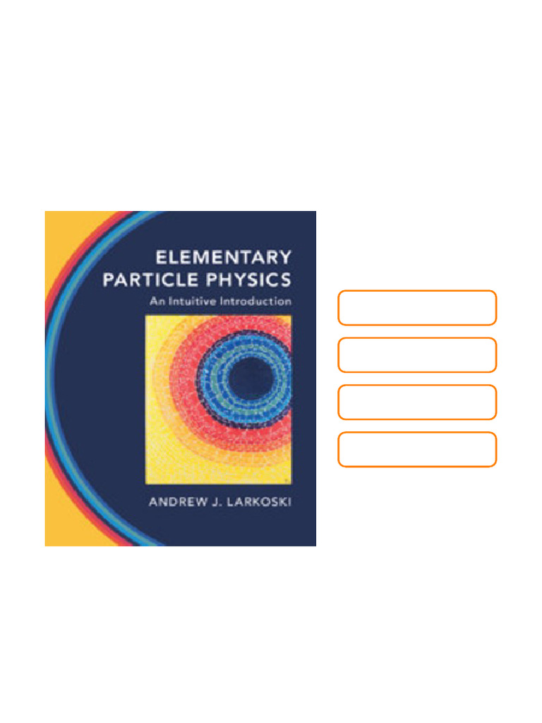 Unlock Solution Manual For Elementary Particle Physics An Intuitive ...
