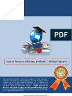 How To Prepare, Give and Evaluate Training Programs