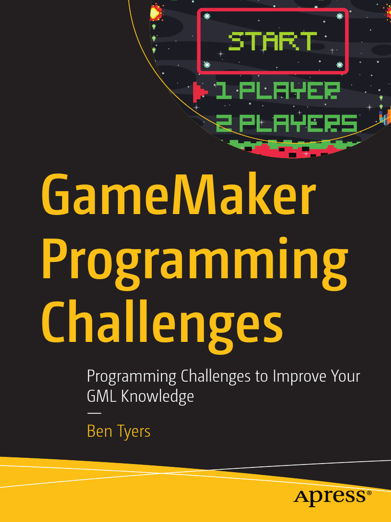 GameMaker Programming Challenges by Ben Tyers | PDF
