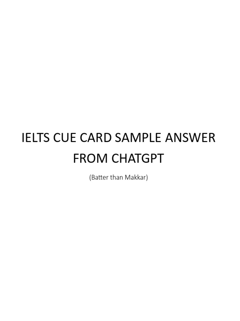 Ielts Cue Card Sample Answer From Chatgpt | PDF