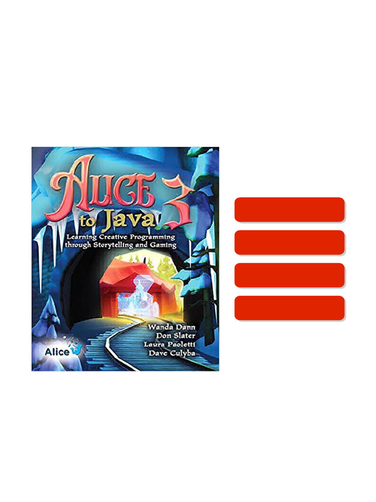 Alice 3 to Java: Learning Creative Programming through Storytelling and ...