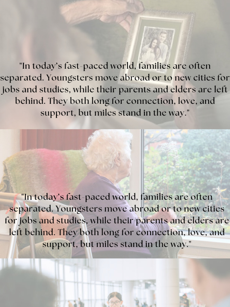 In today’s fast-paced world, families are often separated. Youngsters ...