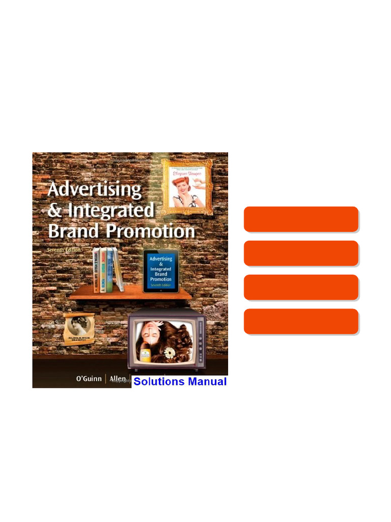 Advertising and Integrated Brand Promotion 7th Edition OGuinn Solutions ...