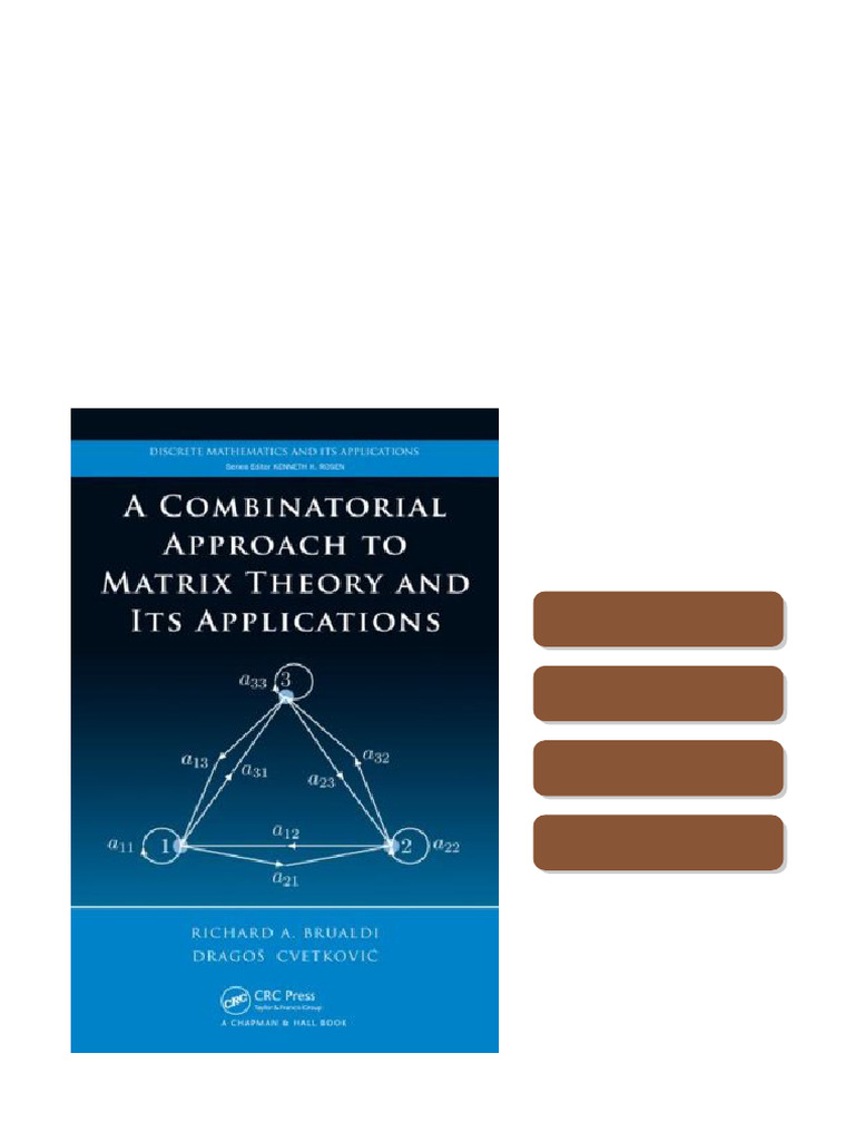 Ebook A combinatorial approach to matrix theory and its applications by Richard A. Brualdi ...