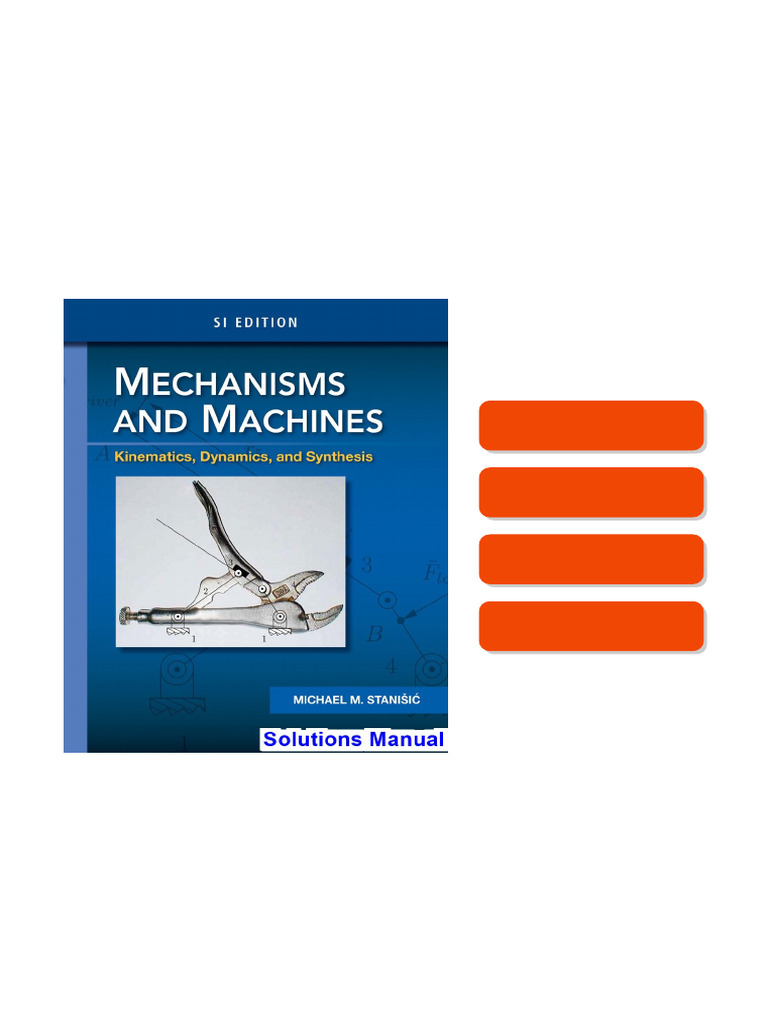 Mechanisms and Machines Kinematics Dynamics and Synthesis SI Edition ...