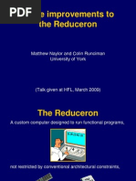 Three Improvements To The Reduceron: Matthew Naylor and Colin Runciman University of York