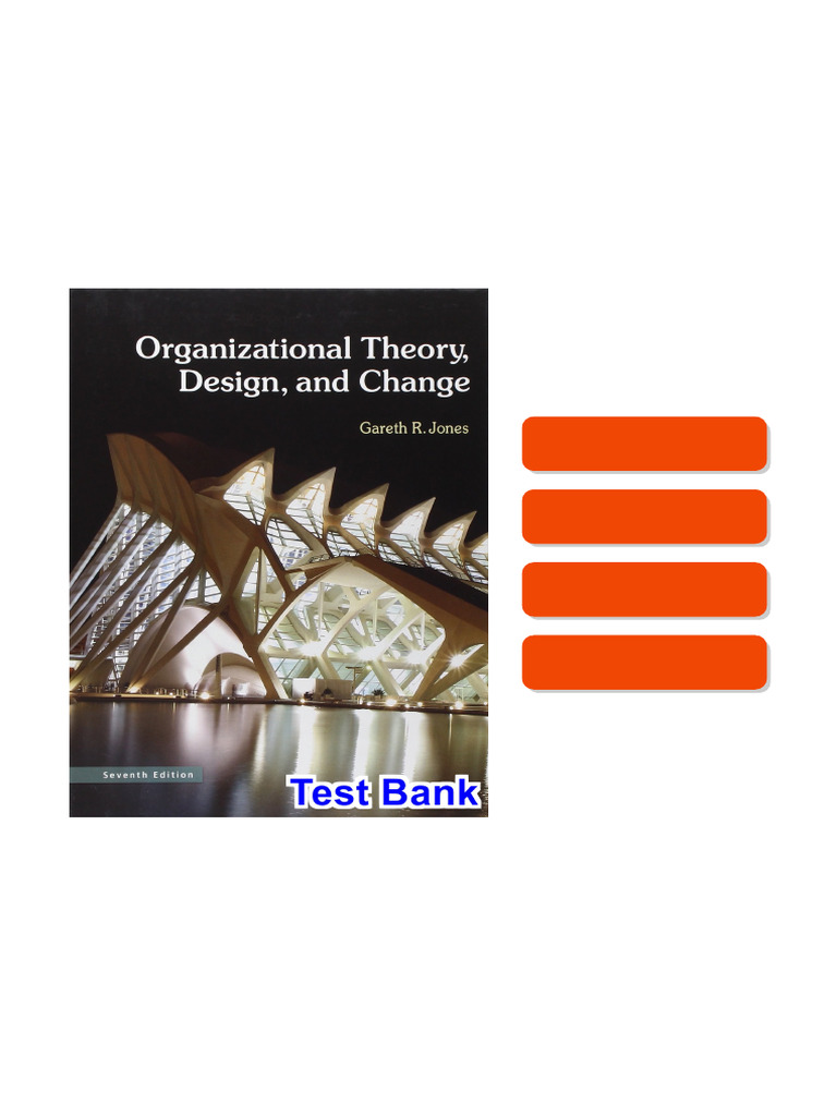 Organizational Theory Design and Change 7th Edition Jones Test Bank ...