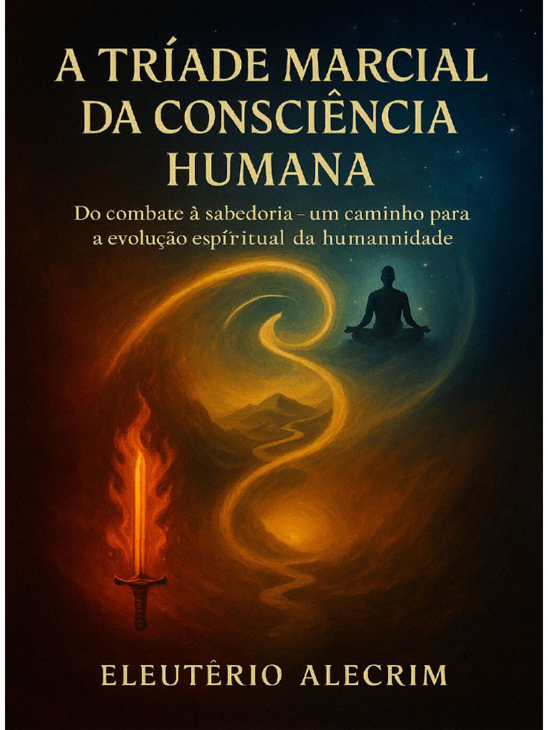 A Triade Marcial Da Consciencia_Humana | PDF | Misticismo | Sabedoria