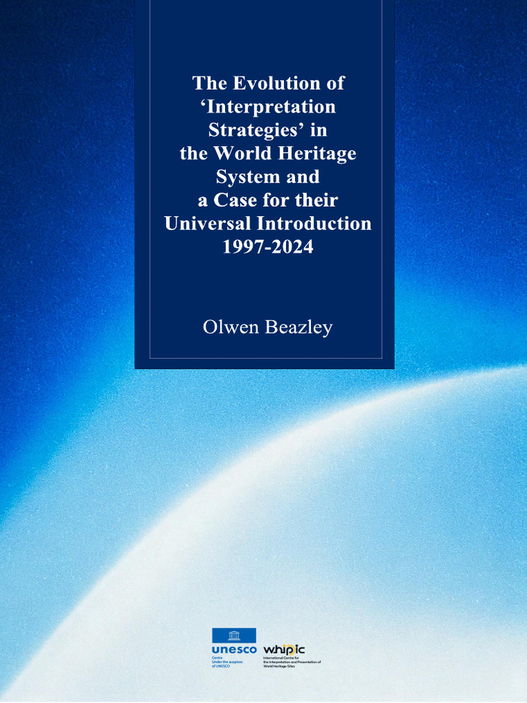 The Evolution of ‘Interpretation Strategies’ in the World Heritage ...