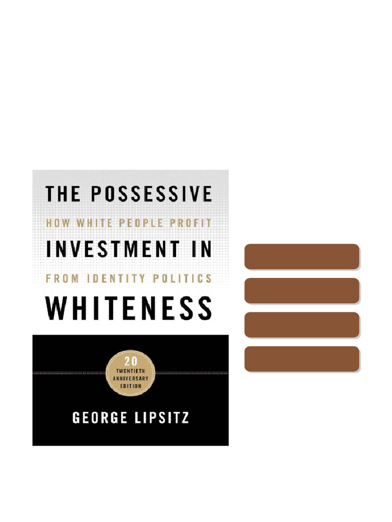 The Possessive Investment in Whiteness How White People Profit from ...