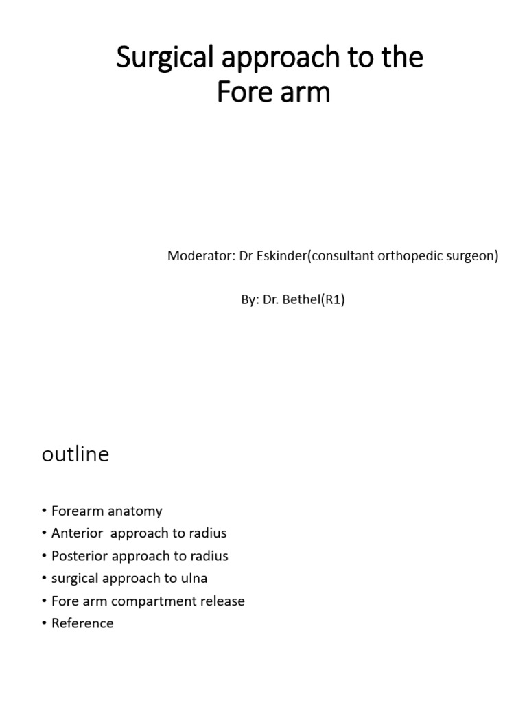 12. Surgical Approach to the Fore Arm | PDF | Arm | Elbow