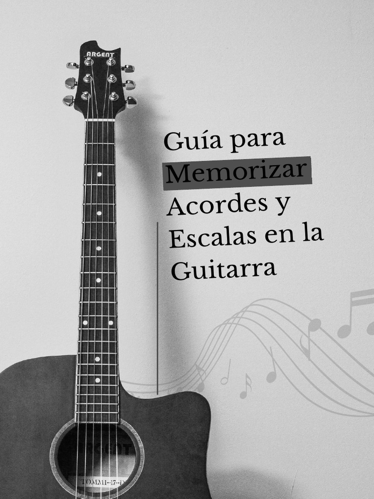 Guía para Memorizar Acordes y Escalas en la Guitarra | PDF | Escala ...