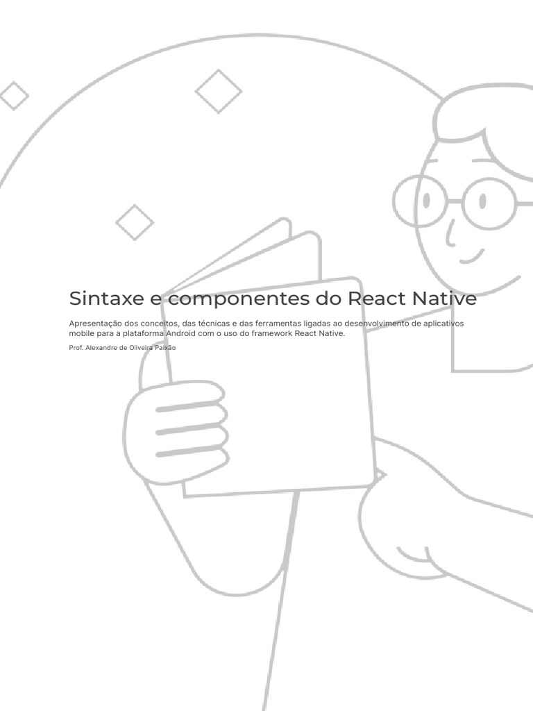 Tema 2 - Sintaxe e Componentes Do React Native | PDF | Android (sistema ...