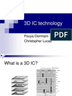3D IC Technology: Pouya Dormiani Christopher Lucas