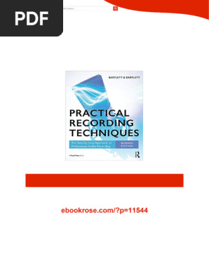 Practical Recording Techniques: The Step-by-Step Approach To
