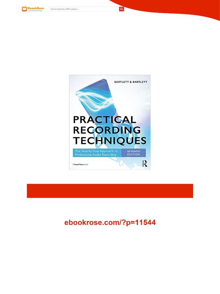 Practical Recording Techniques: The Step-by-Step Approach To